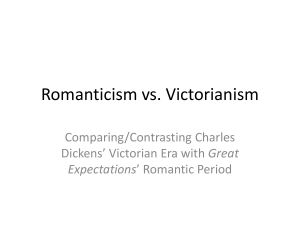 Great Expectations - Romanticism vs. Victorianism