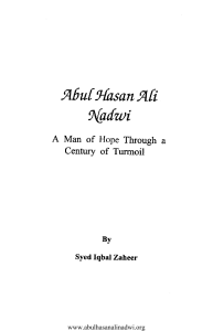 Abul Hasan Ali Nadwi - A man of hope through a century of turmoil By Syed Iqbal Zaheer