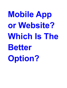 Mobile App or Website