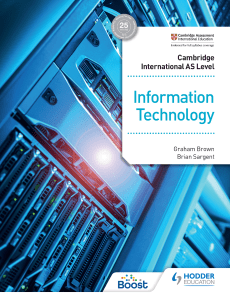 Cambridge International AS Level Information Technology Students Book by Graham Brown, Brian Sargent (z-lib.org)
