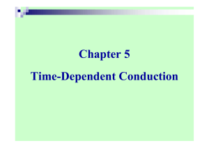 Chapter 5: Time-Dependent Conduction in Heat Transfer