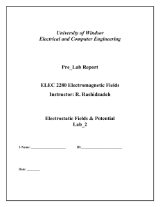University of Windsor ELEC 2280 Pre-Lab: Electrostatic Fields & Potential