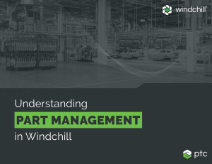 Understanding Part Management in Windchill