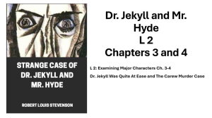 Dr. Jekyll and Mr. Hyde Chapters 3-4 Study Guide