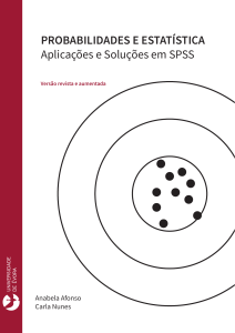 Probabilidades e Estat&iacute;stica: Aplica&ccedil;&otilde;es e Solu&ccedil;&otilde;es em SPSS