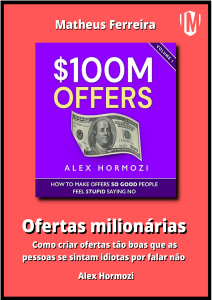 Ofertas Milion&aacute;rias: Como Criar Ofertas Irresist&iacute;veis