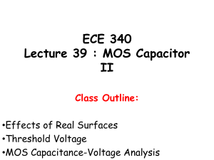 ECE 340 Lecture 39: MOS Capacitor II
