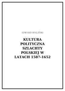 Kultura polityczna szlachty polskiej 1587-1652