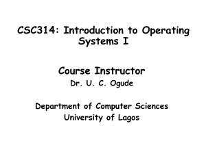 CSC314: Introduction to Operating Systems I Course Outline
