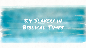 Slavery in Biblical Times: History & Modern Relevance