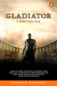 Gladiator: A Hero Will Rise (Penguin Readers Level 4)