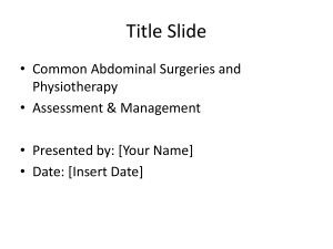Common Abdominal Surgeries & Physiotherapy Assessment