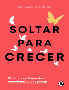 Soltar para Crecer: Gu&iacute;a para Gestionar la Ansiedad