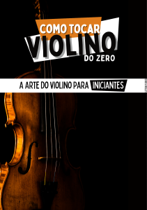 Como Tocar Violino do Zero: A Arte do Violino para Iniciantes