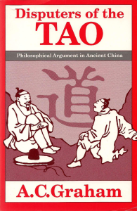 Disputers of the Tao: Philosophical Argument in Ancient China