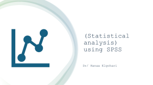Statistical Analysis Using SPSS by Dr. Hanaa Elgohari