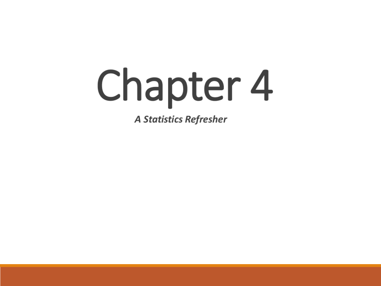 Chapter 4: A Statistics Refresher