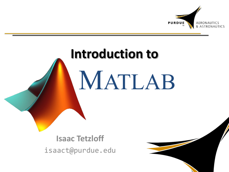 Introduction to MATLAB - Purdue University Presentation