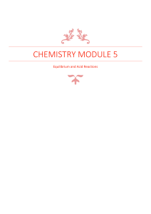 Chemistry Module 5: Equilibrium and Acid Reactions