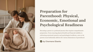 Preparation for Parenthood: Physical, Economic, Emotional & Psychological Readiness