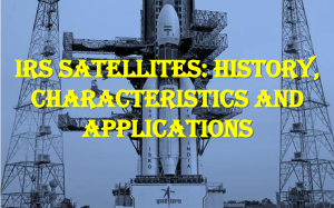 IRS Satellites: History, Characteristics, Applications
