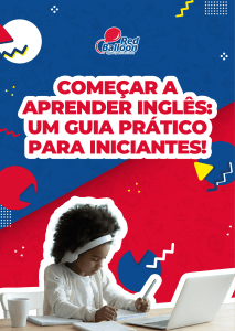 Come&ccedil;ar a Aprender Ingl&ecirc;s: Guia Pr&aacute;tico para Iniciantes