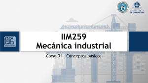 IIM259 Mec&aacute;nica Industrial: Clase 01 - Conceptos B&aacute;sicos