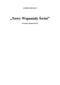 Nowy Wspaniały Świat &ndash; Aldous Huxley (Przekład: Bogdan Baran)