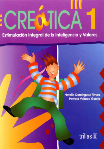 CRE&Aacute;TICA 1: Estimulaci&oacute;n Integral de la Inteligencia y Valores