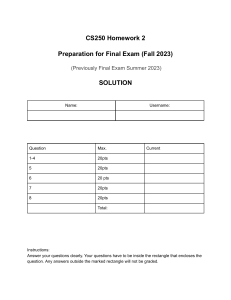CS250 Homework 2 Final Exam Solutions Fall 2023