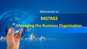 MGTA02 Managing the Business Organisation Lecture