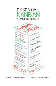 Essential Kanban Condensed: A Guide to Kanban Methodology