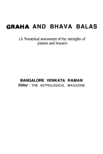 Graha and Bhava Balas: Numerical Assessment of Planetary and House Strengths