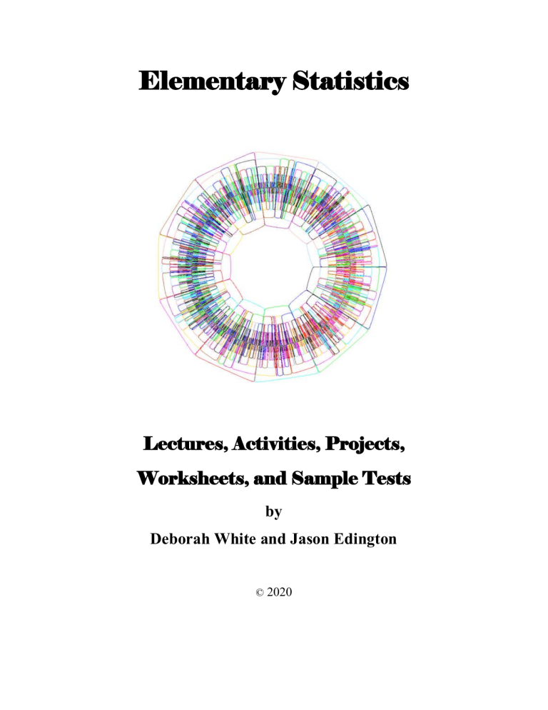 Elementary Statistics: Lectures, Activities, Worksheets, Tests