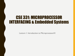 CSE 331: Microprocessor Interfacing & Embedded Systems Lecture 1