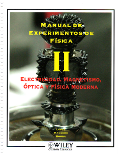 Manual de Experimentos de F&iacute;sica II - Electricidad, Magnetismo, &Oacute;ptica