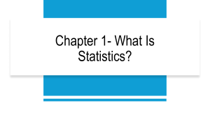 Chapter 1: What Is Statistics?