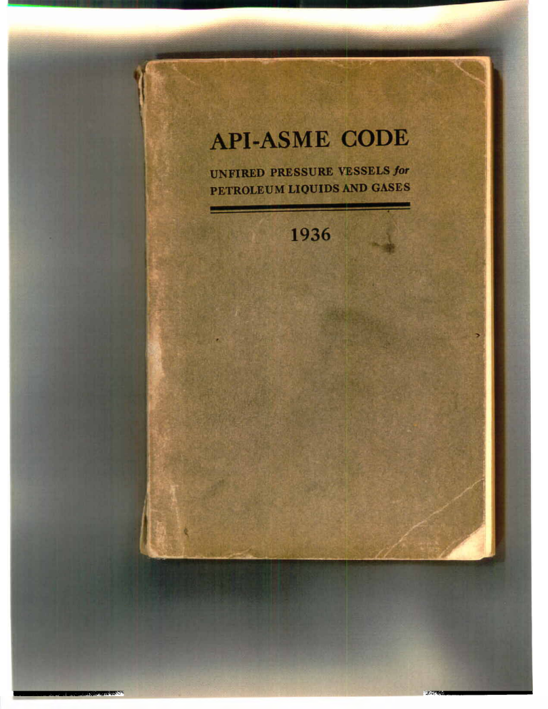 Api Assma API-ASME Code 1936: Unfired Pressure Vessels for Petroleum