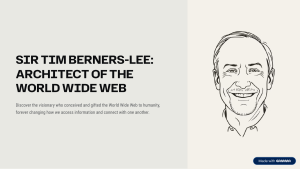 Sir Tim Berners-Lee: Architect of the World Wide Web