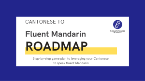 Cantonese to Fluent Mandarin Roadmap: Step-by-Step Guide