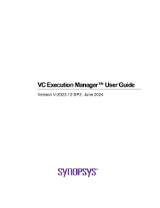 VC Execution Manager User Guide V-2023.12-SP2