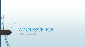 Adolescence: Physical, Cognitive, Emotional & Social Development