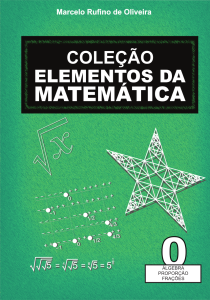 Cole&ccedil;&atilde;o Elementos da Matem&aacute;tica: &Aacute;lgebra, Propor&ccedil;&atilde;o, Fra&ccedil;&otilde;es (Vol. 0)