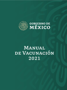 Manual de Vacunaci&oacute;n 2021 - M&eacute;xico