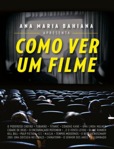 Como Ver Um Filme: Guia de An&aacute;lise Cinematogr&aacute;fica