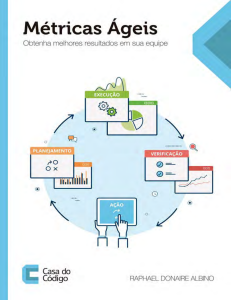 M&eacute;tricas &Aacute;geis: Melhore Resultados com M&eacute;tricas de Desenvolvimento &Aacute;gil