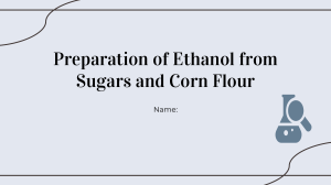 Ethanol Preparation from Sugars and Corn Flour Lab Report