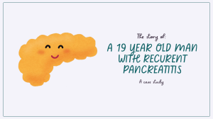 Recurrent Pancreatitis Case Study: 19-Year-Old Male