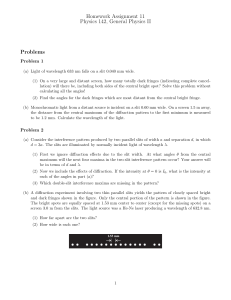 Physics 142 Homework 11: Diffraction & Interference Problems