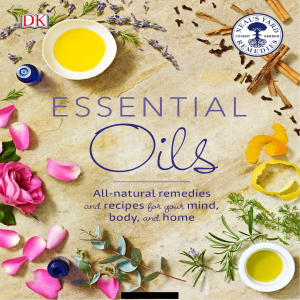 Essential Oils: All-Natural Remedies & Recipes for Mind, Body, Home